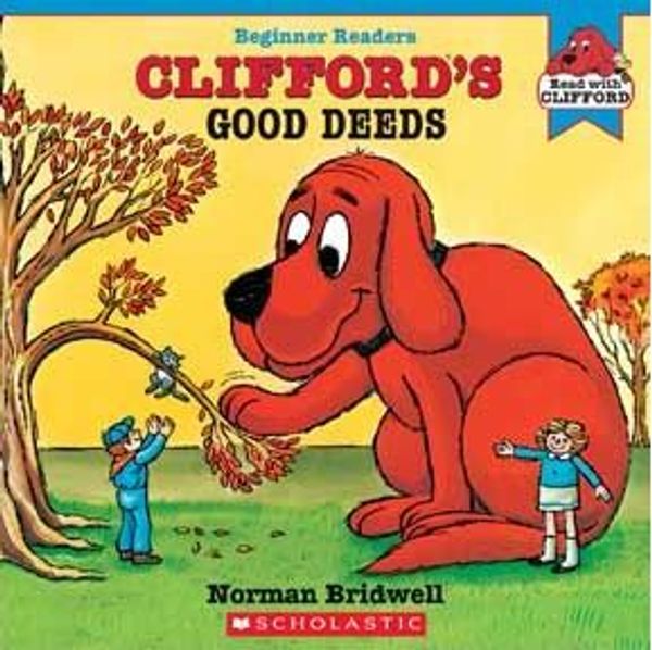 Cover Art for 9780439735612, Clifford's Good Deeds by Norman Bridwell