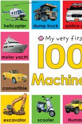 Cover Art for 9781843328414, My Very First 100 Machines by Roger Priddy