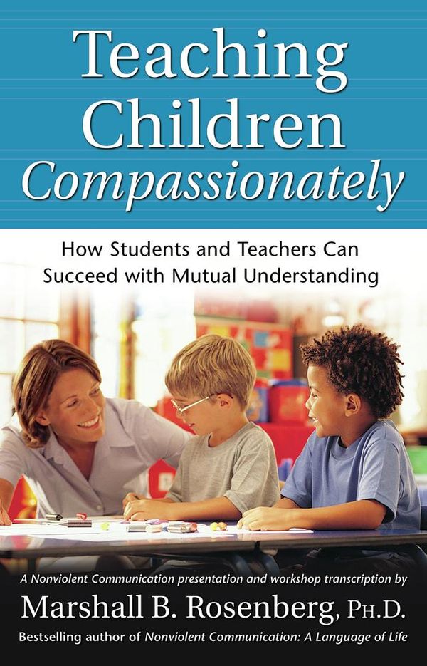 Cover Art for 9781934336014, Teaching Children Compassionately by Marshall B. Rosenberg