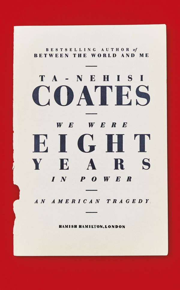 Cover Art for 9780241325230, We Were Eight Years in Power: Essays on the Obama Era by Ta-Nehisi Coates