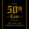 Cover Art for B0BH9CYXV3, The 50th Law by 50 Cent, Robert Greene