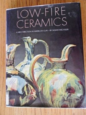 Cover Art for 9780823028856, Low-Fire Ceramics by Susan Wechsler