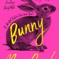 Cover Art for 9781788545457, Bunny by Mona Awad