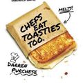 Cover Art for 9781743793053, Chefs Eat Toasties Too by Darren Purchese