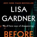 Cover Art for 9781524745066, Before She Disappeared by Lisa Gardner