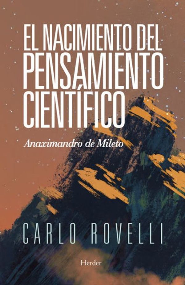 Cover Art for 9788425440595, El nacimiento del pensamiento científico : Anaximandro de Mileto by Carlo Rovelli