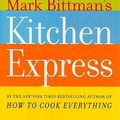 Cover Art for 9781416575665, Mark Bittman's Kitchen Express by Mark Bittman