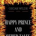 Cover Art for 9781539944294, Happy Prince And Other Tales: By Oscar Wilde - Illustrated by Oscar Wilde