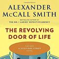 Cover Art for B01MTM654T, The Revolving Door of Life (44 Scotland Street Novels) by Professor of Medical Law Alexander McCall Smith (2016-02-09) by Smith, Alexander McCall