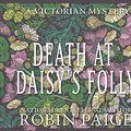 Cover Art for 9781690587538, Death at Daisy's Folly by Robin Paige