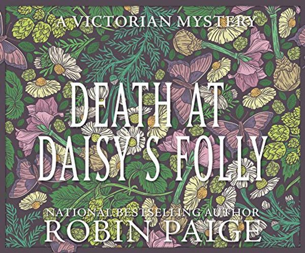 Cover Art for 9781690587538, Death at Daisy's Folly by Robin Paige