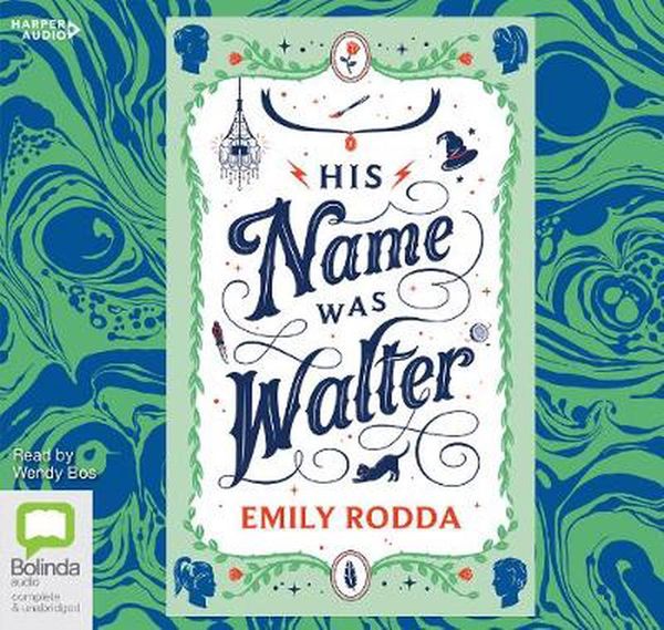 Cover Art for 9781460797709, His Name Was Walter by Emily Rodda