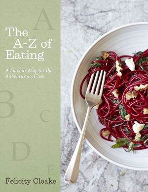 Cover Art for 9780241278765, The A-Z of Eating by Felicity Cloake
