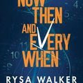 Cover Art for 9781612189192, Now, Then, and Everywhen by Rysa Walker