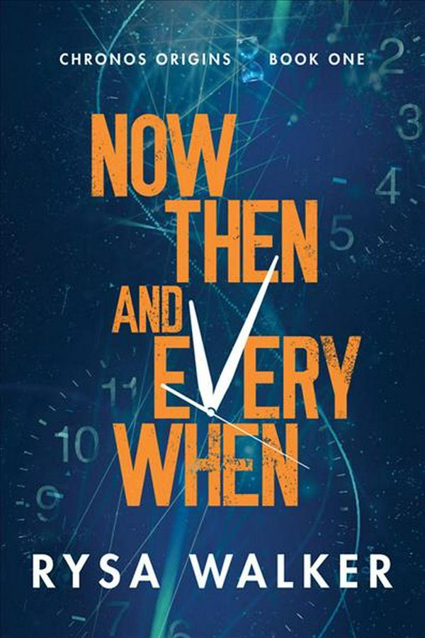 Cover Art for 9781612189192, Now, Then, and Everywhen by Rysa Walker