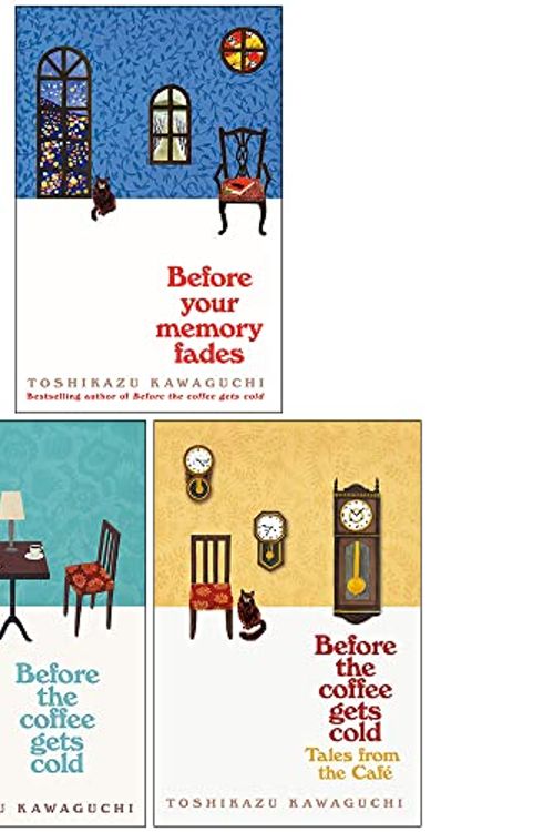 Cover Art for 9789123489701, Before the Coffee Gets Cold Series Collection 3 Books Set By Toshikazu Kawaguchi (Before the Coffee Gets Cold, Tales from the Cafe, [Hardcover] Before Your Memory Fades) by Toshikazu Kawaguchi