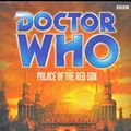 Cover Art for 9780563538493, Doctor Who: Palace of the Red Sun by Christopher Bulis