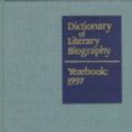 Cover Art for 9780787625191, Dictionary of Literary Biography 1997: Year Book by Matthew J Bruccoli, C E Frazer Clark, Jr., Richard Layman