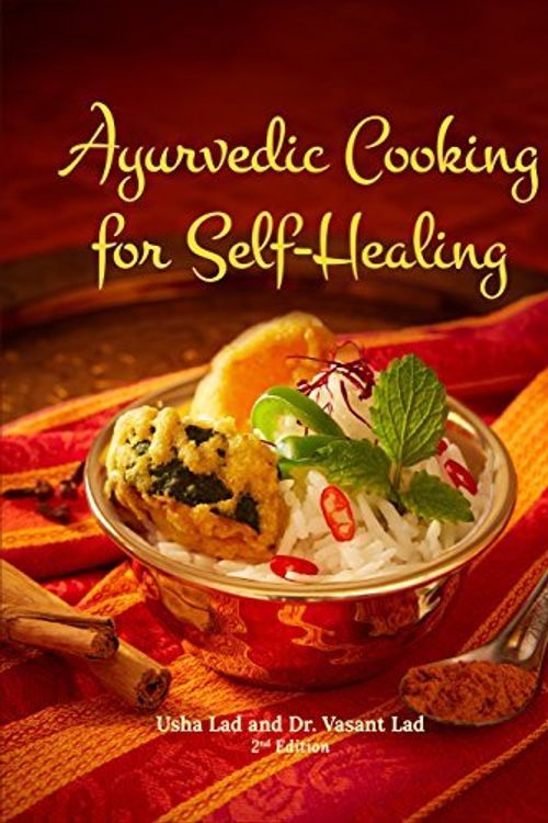 Cover Art for B01K3ICORK, Ayurvedic Cooking for Self-Healing by Usha Lad (2016-05-23) by Usha Lad;Dr. Vasant Lad