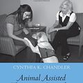 Cover Art for 9780415888349, Animal Assisted Therapy in Counseling by Cynthia K. Chandler