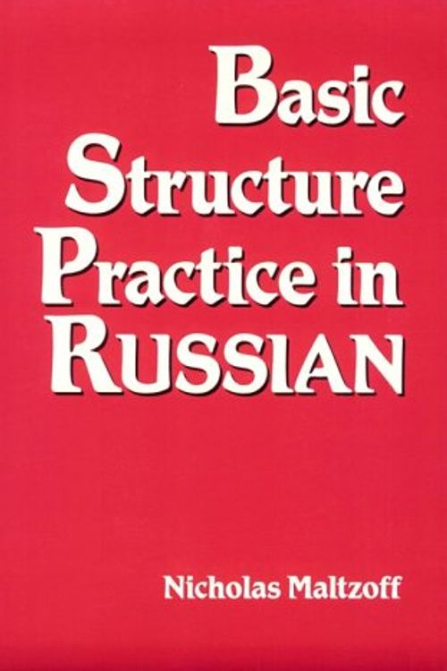 Cover Art for 9780844242606, Basic Structure Practice in Russian by Nicholas Maltzoff