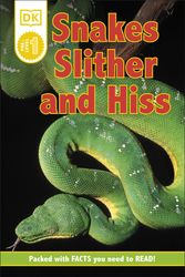 Cover Art for 9781465435040, DK Readers L0: Snakes Slither and Hiss by Dk