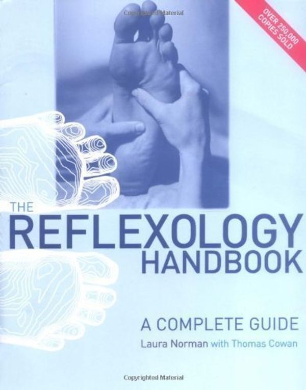 Cover Art for B00E3FYCWA, The Reflexology Handbook: A complete guide by Norman, Laura, Cowan, Thomas ( 2006 ) by 