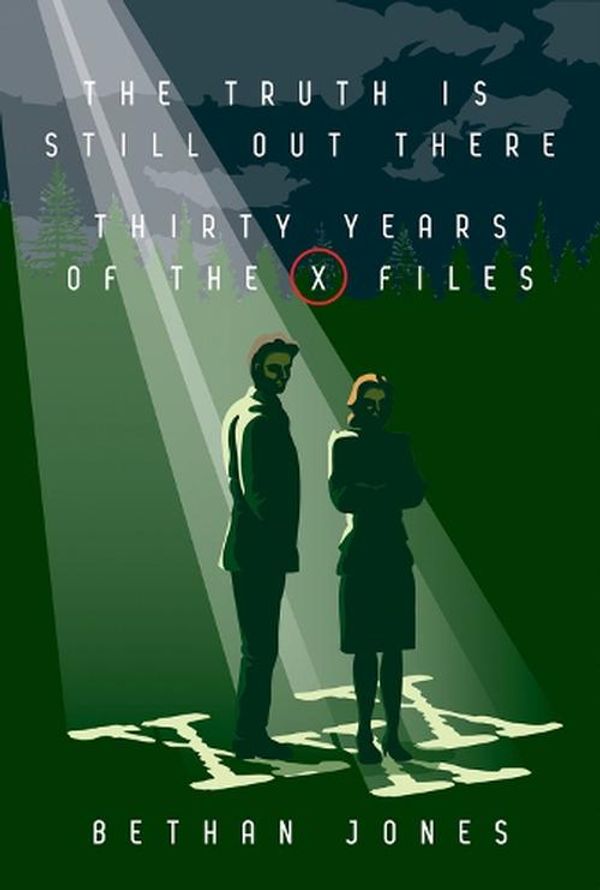 Cover Art for 9781949024500, The Truth Is Still Out There by Bethan Jones