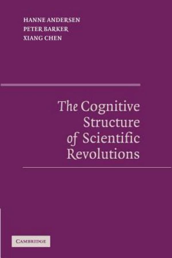 Cover Art for 9781107637238, The Cognitive Structure of Scientific Revolutions by Hanne Andersen