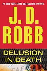 Cover Art for B01FGOGTPE, Delusion in Death (In Death, Book 35) by J. D. Robb (2013-04-02) by Unknown