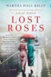Cover Art for 9781984845399, Lost Roses by Martha Hall Kelly, Tavia Gilbert, Kathleen Gati, Catherine Taber