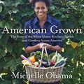 Cover Art for 9780385344647, American Grown by Michelle Obama