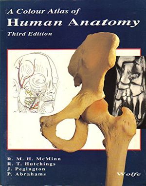 Cover Art for 9780723419150, A Colour Atlas of Human Anatomy by R. M. h. McMinn, J. Pegington, P. Abrahams, R. T. Hutchings