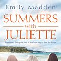 Cover Art for B00U21XULS, Summers With Juliette by Emily Madden