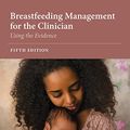 Cover Art for B09JXMXDSX, Breastfeeding Management for the Clinician: Using the Evidence by Marsha Walker
