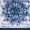 Cover Art for 9781444779882, The Reason I Jump: one boy's voice from the silence of autism by Naoki Higashida