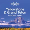 Cover Art for 9781741794076, Yellowstone and Grand Teton National Parks by Lonely Planet