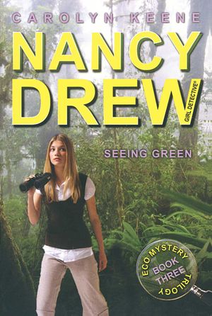 Cover Art for 9781416999102, Seeing Green: Book Three In The Eco Mystery Trilogy by Carolyn Keene