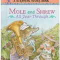 Cover Art for 9780679986669, Mole and Shrew All Year Through by Jackie French Koller