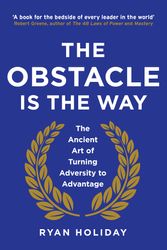 Cover Art for 9781781251485, The Obstacle is the Way by Ryan Holiday