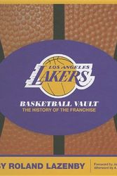 Cover Art for 9780794832957, Los Angeles Lakers Basketball Vault by Roland Lazenby