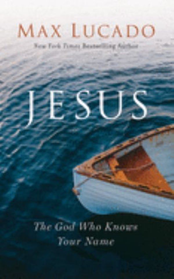 Cover Art for 9781799710417, Jesus: The God Who Knows Your Name: Library Edition by Max Lucado