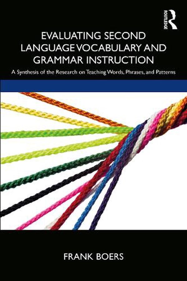 Cover Art for 9780367437657, Evaluating Second Language Vocabulary and Grammar Instruction by Frank Boers