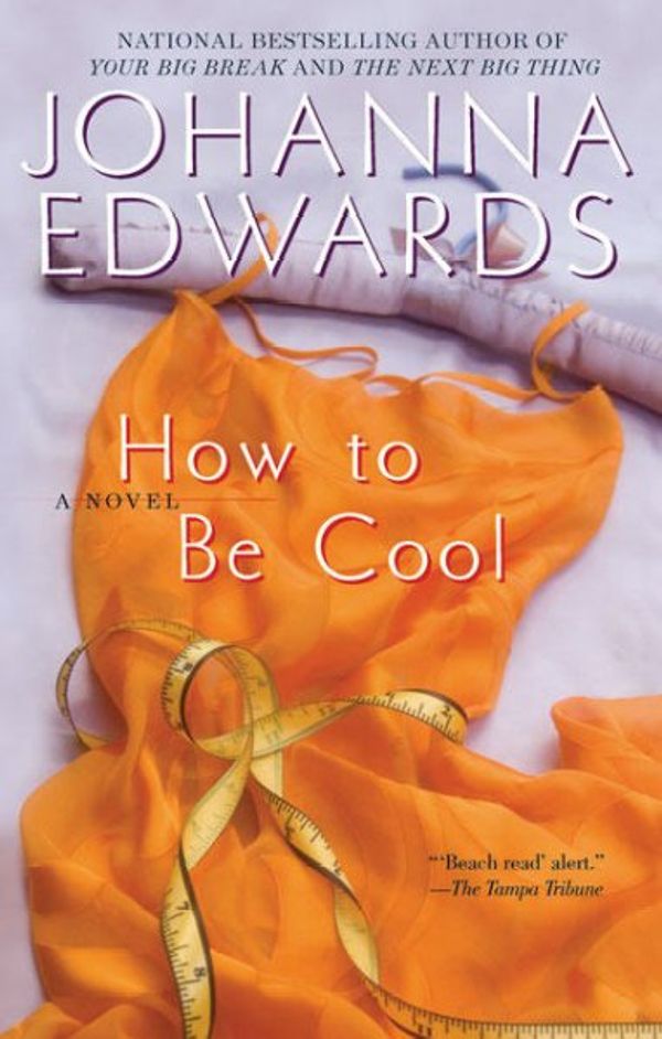 Cover Art for 9780425221426, How to Be Cool by Johanna Edwards