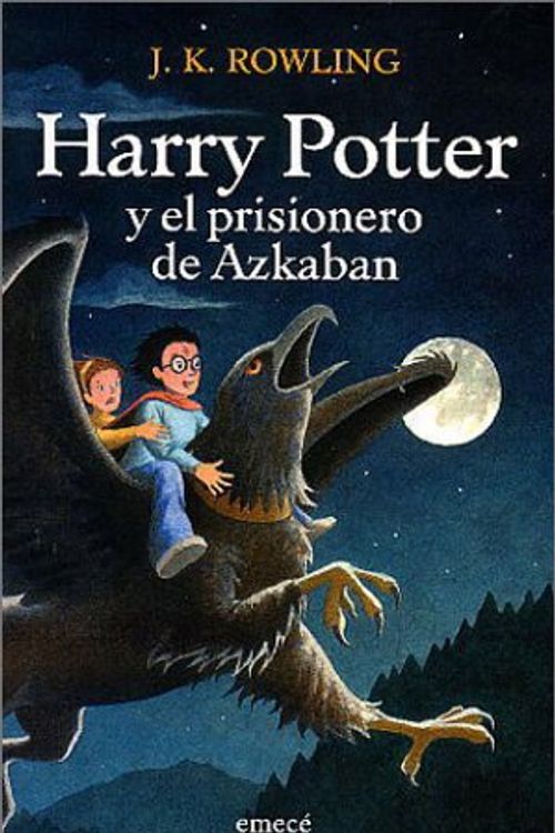 Cover Art for 9789500421157, Harry Potter y el Prisionero de Azkaban (Spanish edition of Harry Potter and the Prisoner of Azkaban) by J. K. Rowling