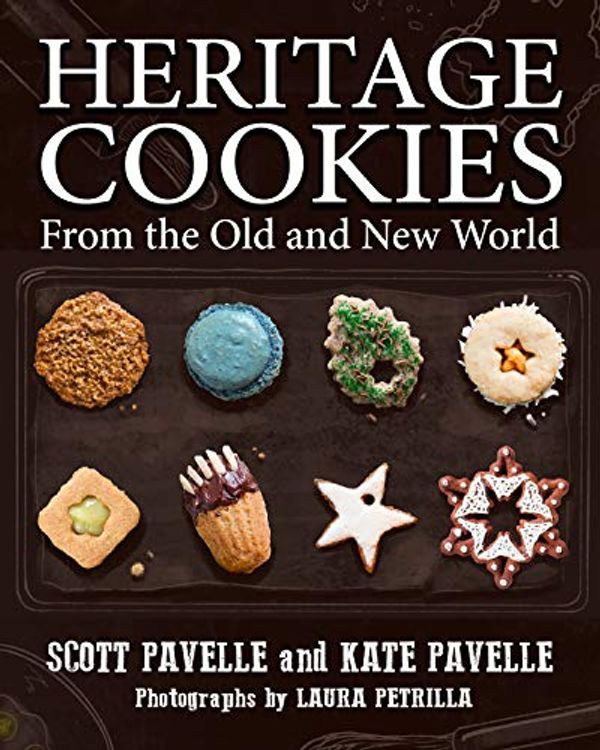 Cover Art for B07Z8HMDGP, Heritage Cookies of the Old and New World by Scott Pavelle, Kate Pavelle