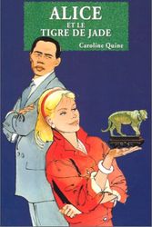 Cover Art for 9782012093751, Alice et le tigre de jade by Caroline Quine