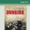 Cover Art for 9780369324801, Dunkirk: From Disaster to Deliverance - Testimonies of the Last Survivors (16pt Large Print Edition) by Sinclair Mckay