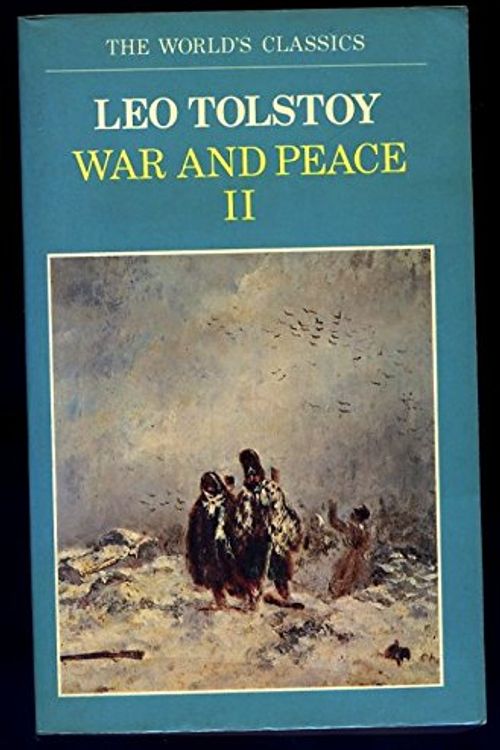 Cover Art for 9780192816146, War and Peace: Volume 2 (The World's Classics) by Leo Tolstoy