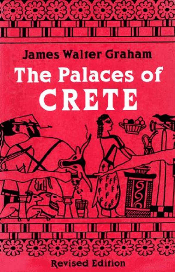 Cover Art for 9780691002163, The Palaces of Crete by J W. Graham